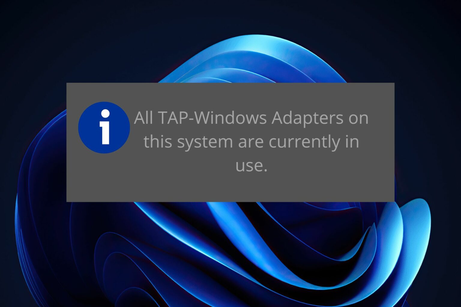 Fix All TapWindows Adapters are Currently in Use or Disabled