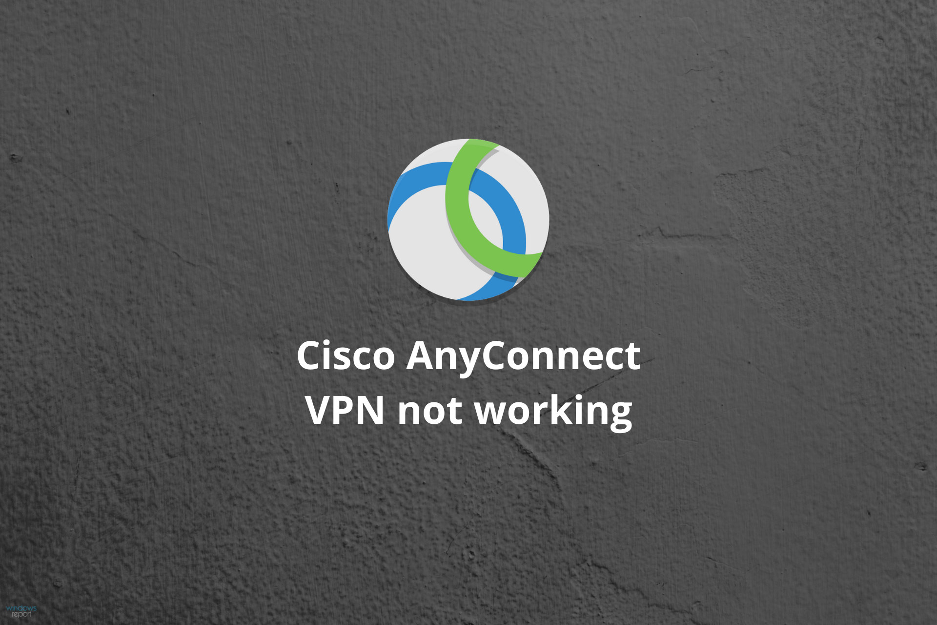 cisco anyconnect vpn not working