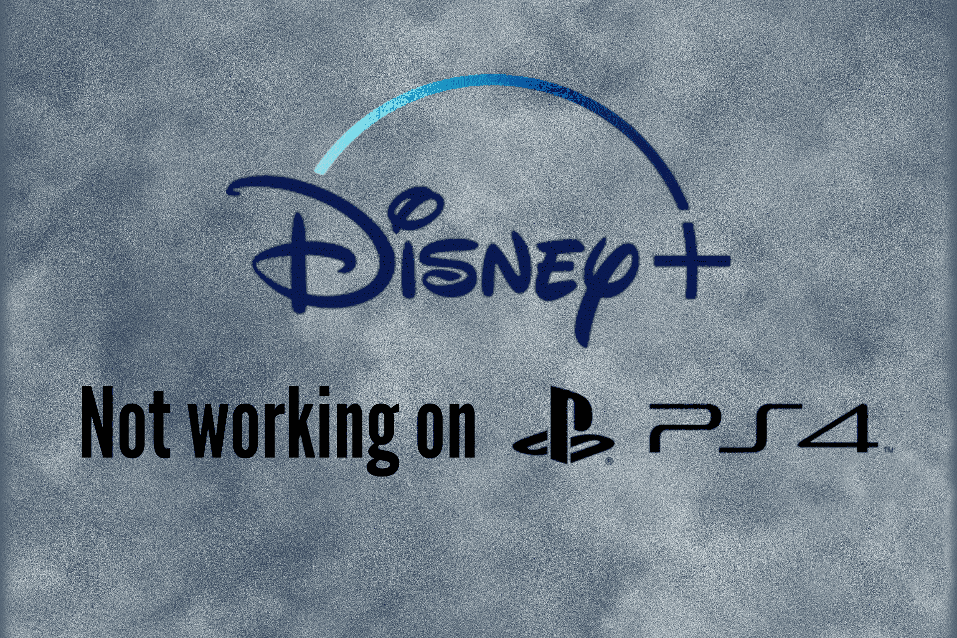 Disney+ Not Working on PS4: 8 Solutions to Fix It