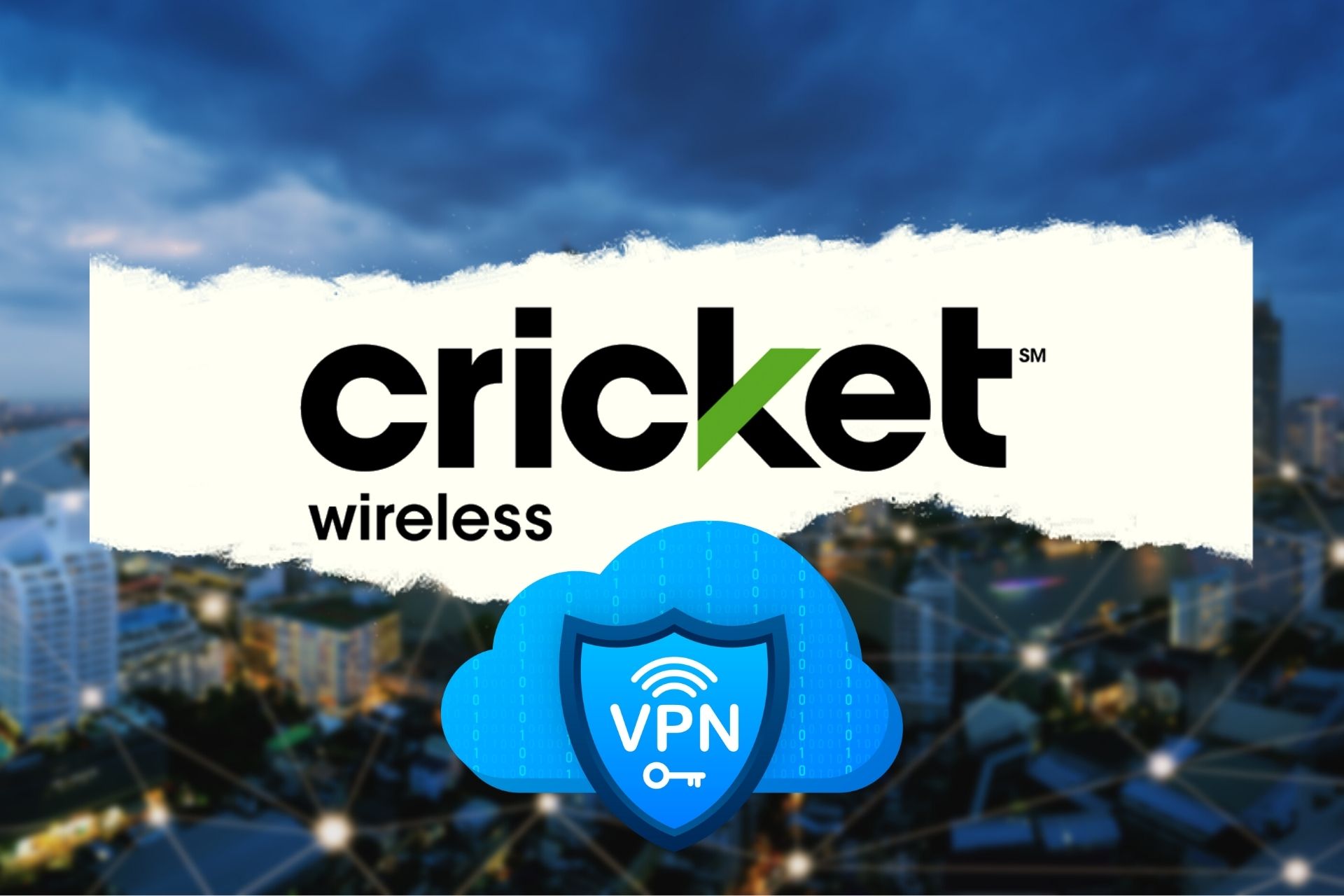 Cricket Wireless: 3 Best VPN Apps That Will Stop Throttling