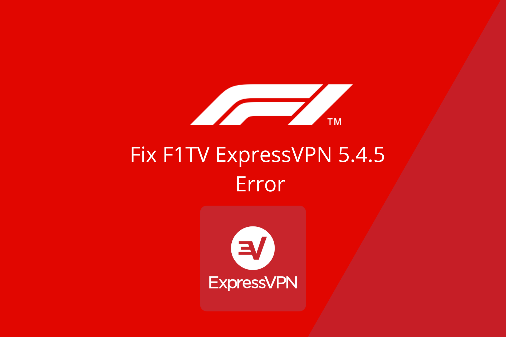 How to Fix ExpressVPN Error 5.4.5. on F1 TV Pro in 7 Easy Ways