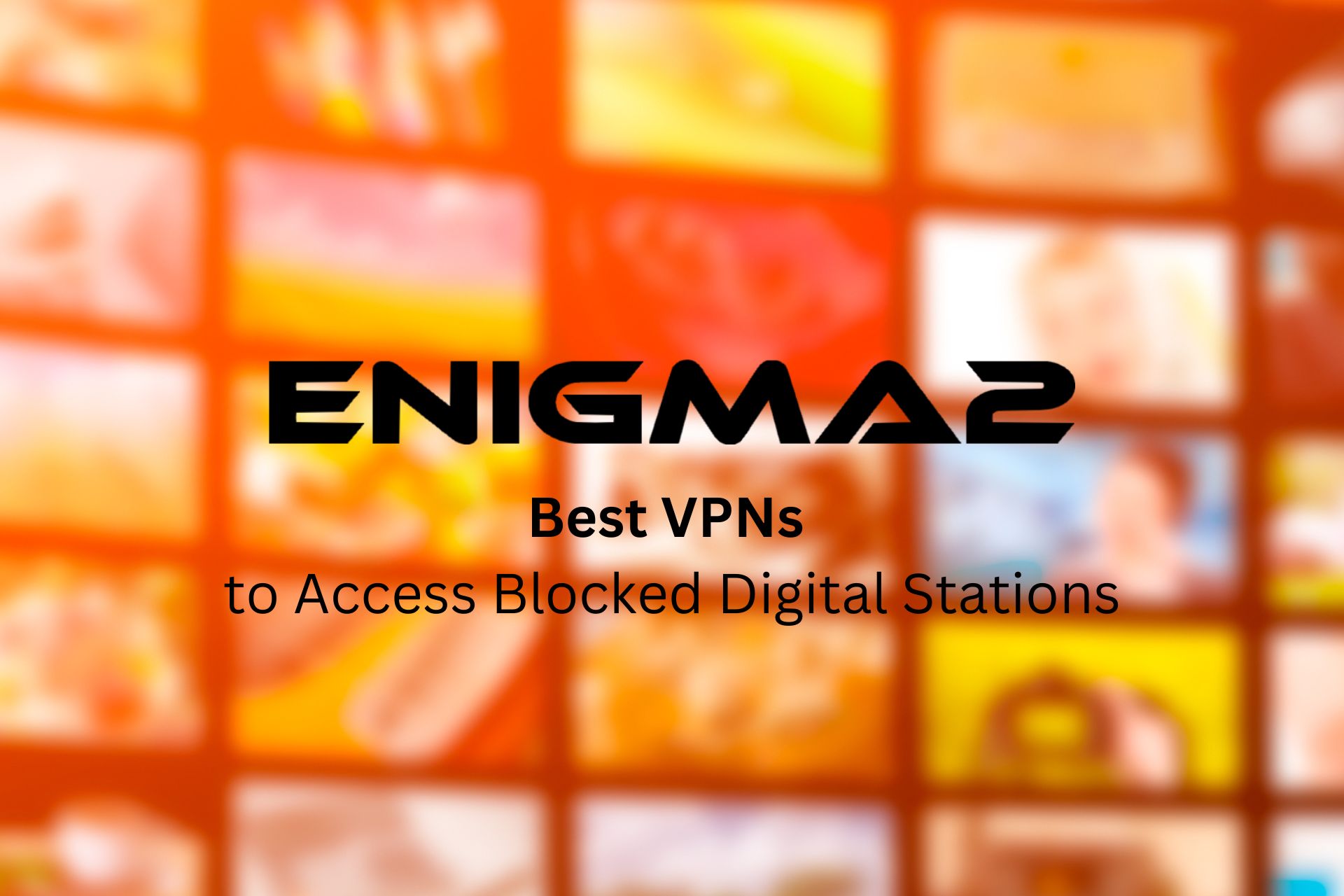 vpn-for-enigma2-how-to-install-best-vpns-in-2023