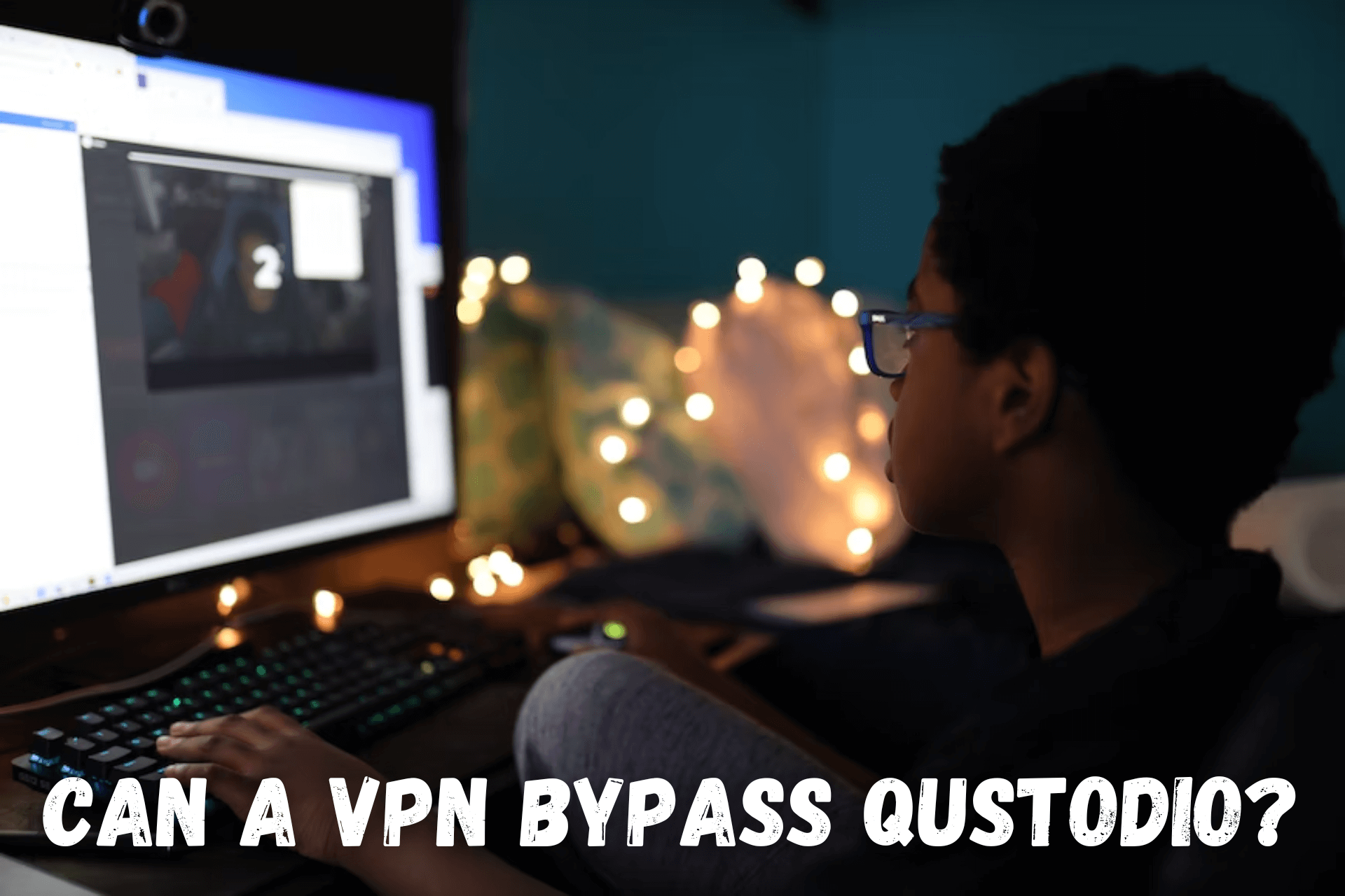 Can VPN bypass Qustodio
