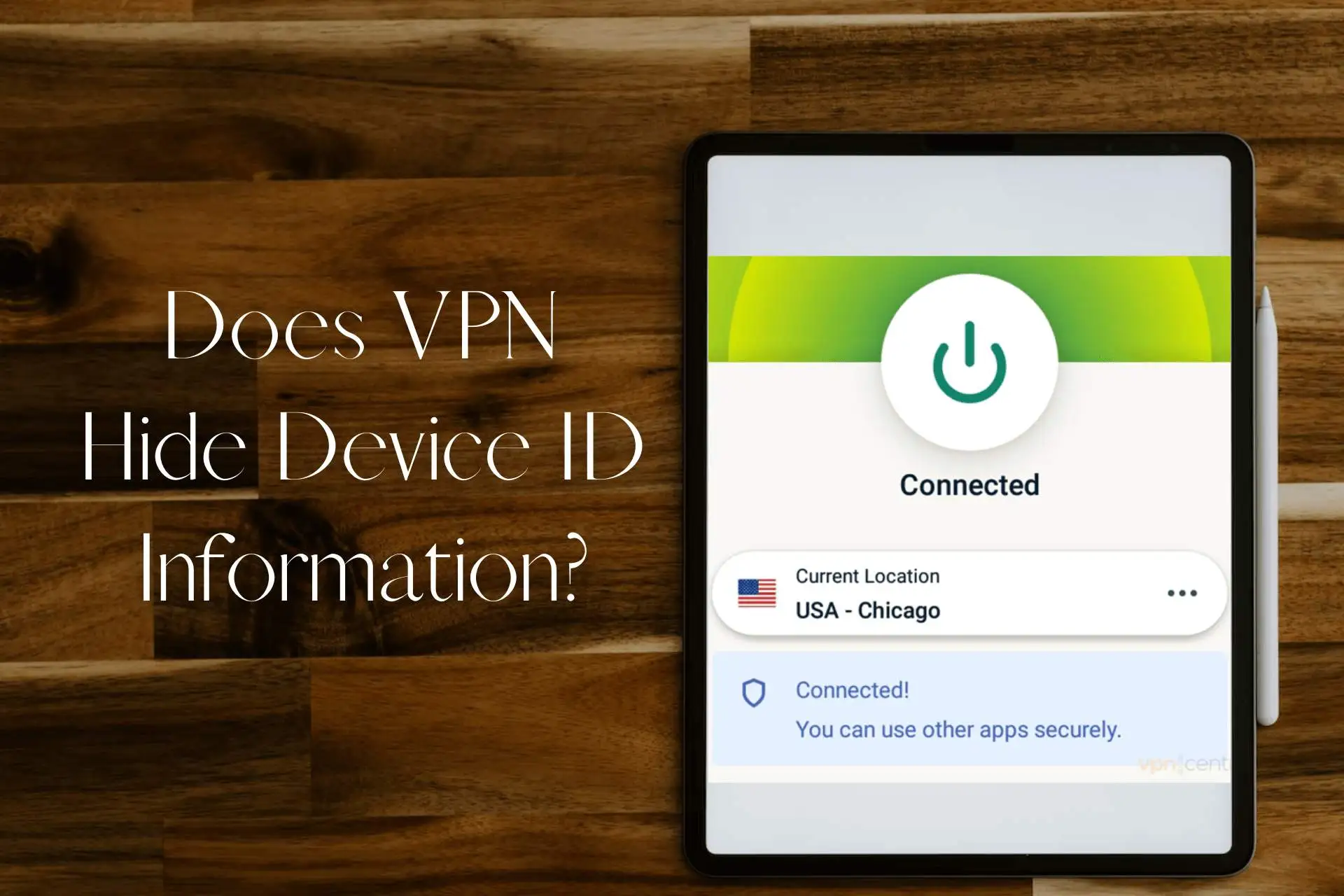 Does VPN hide device ID