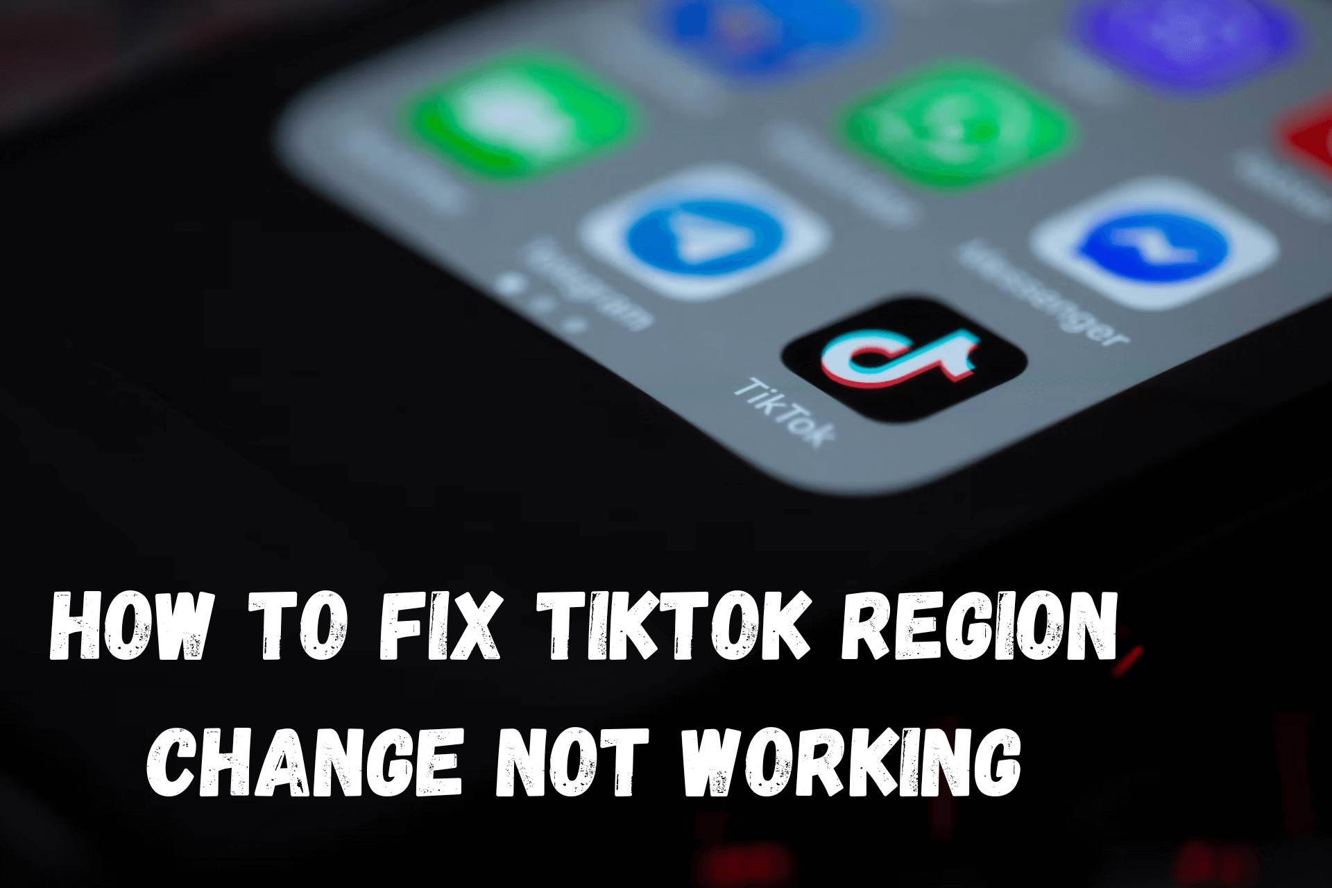 TikTok region change not working