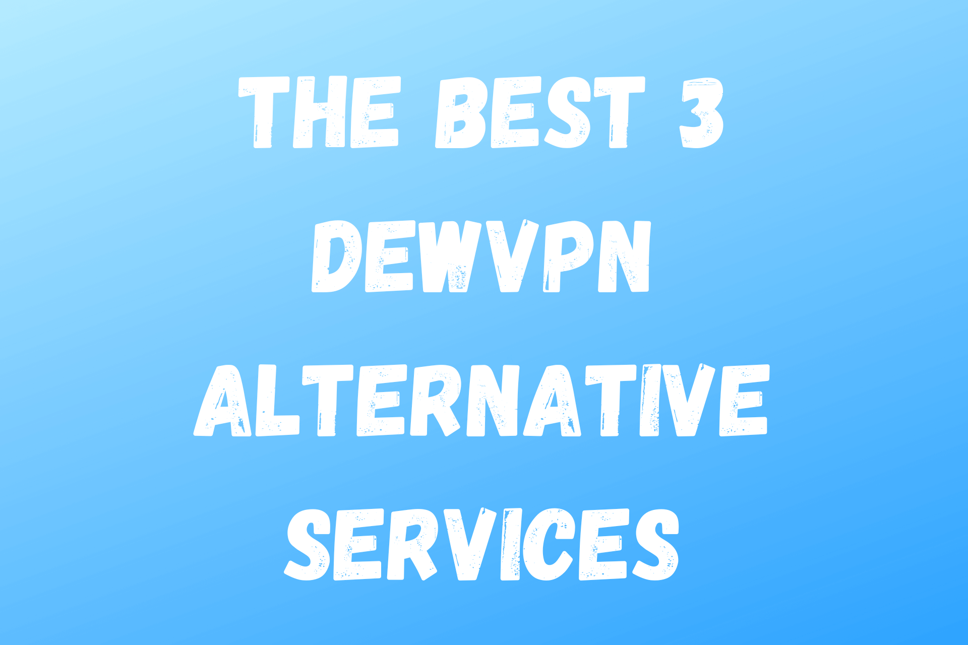 DewVPN alternative