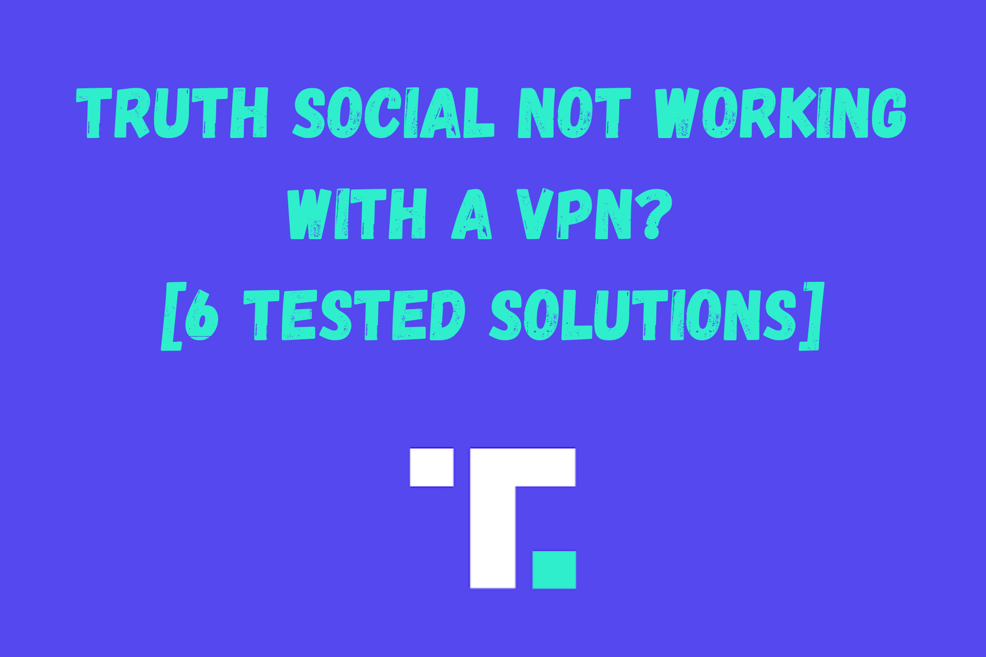 Truth Social not working with VPN