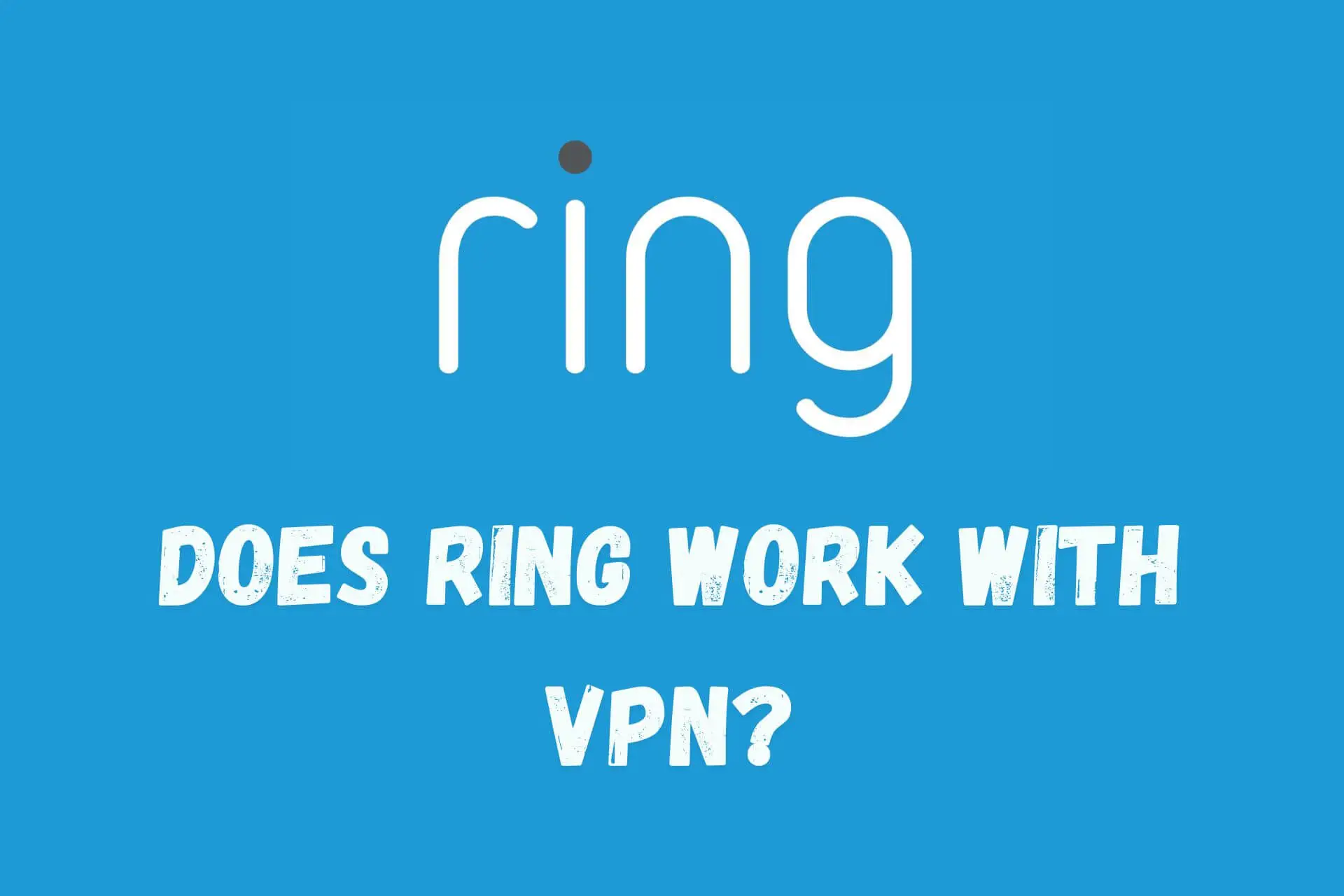 does ring work with vpn