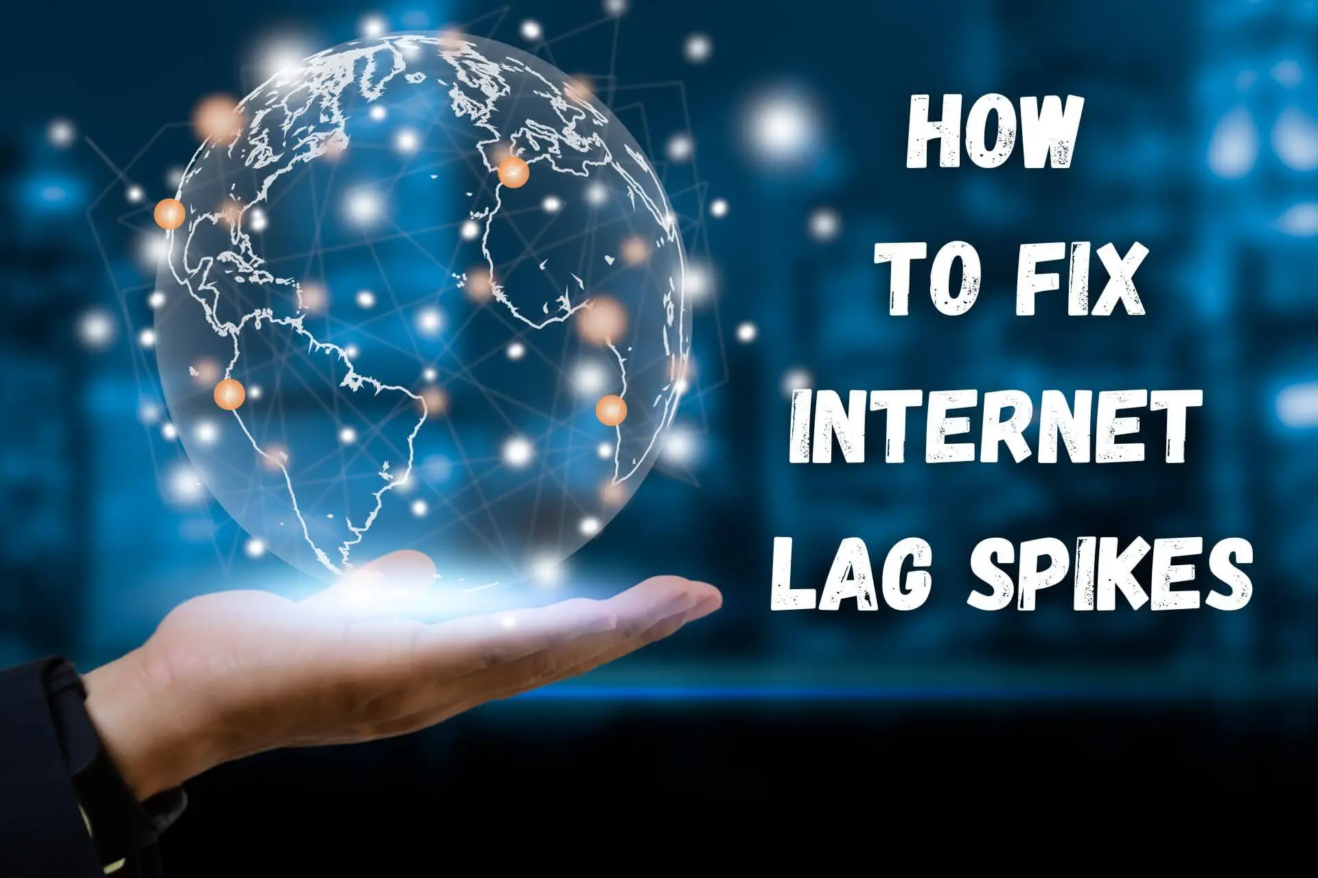 how to fix internet lag spikes