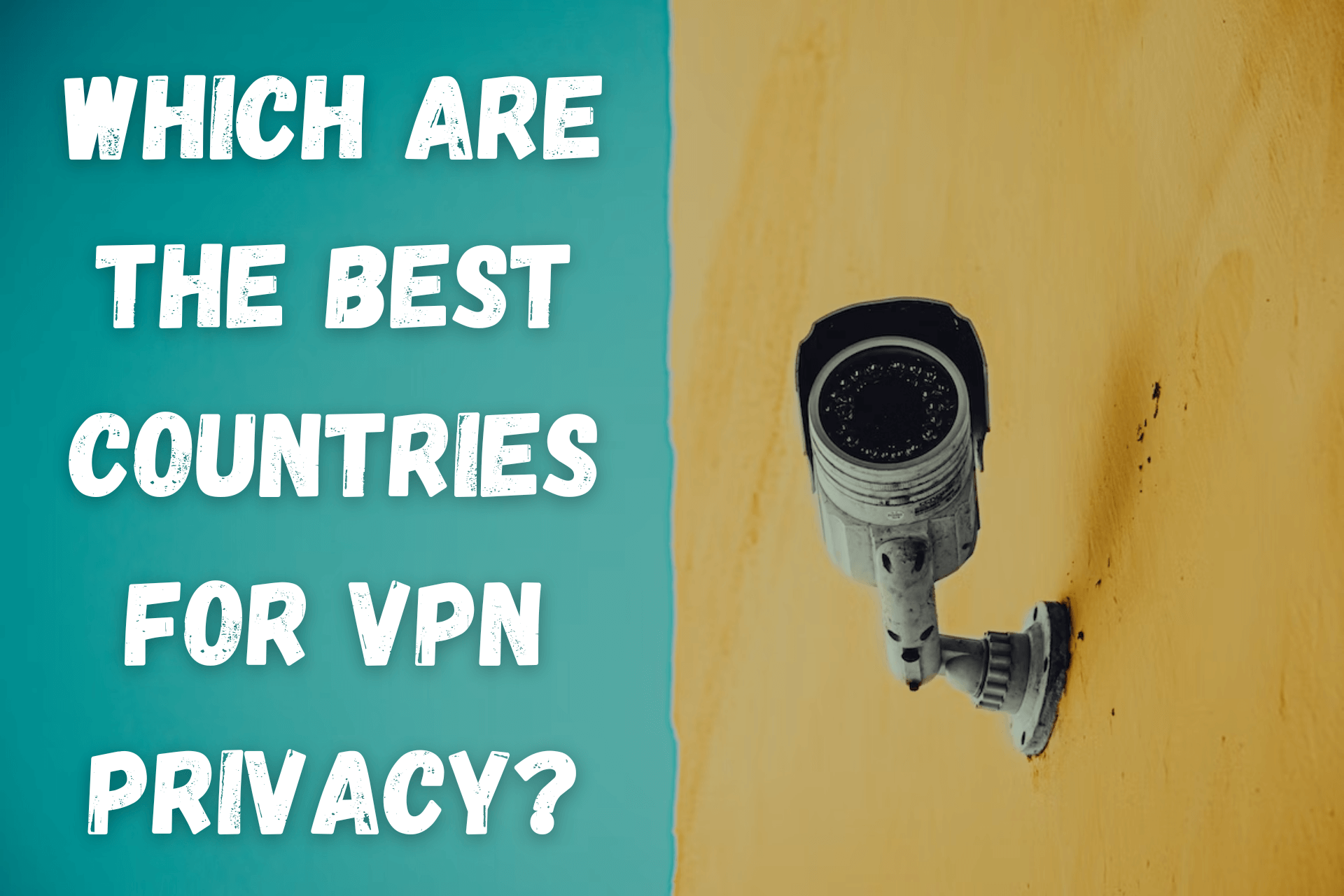 Best countries for VPN privacy