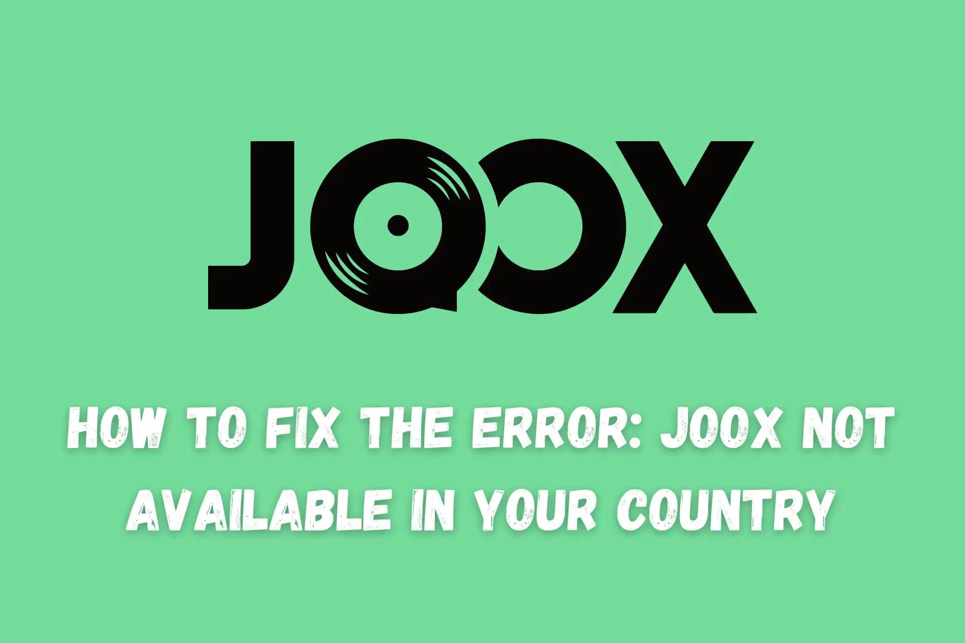 joox not available in your country