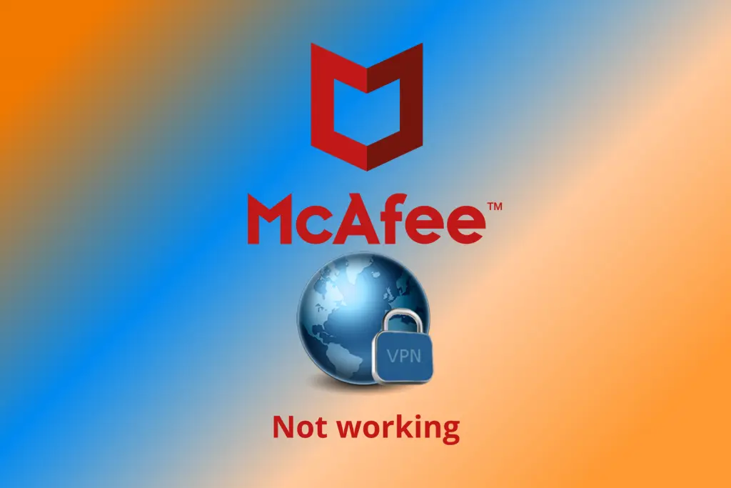 mcafee vpn not working