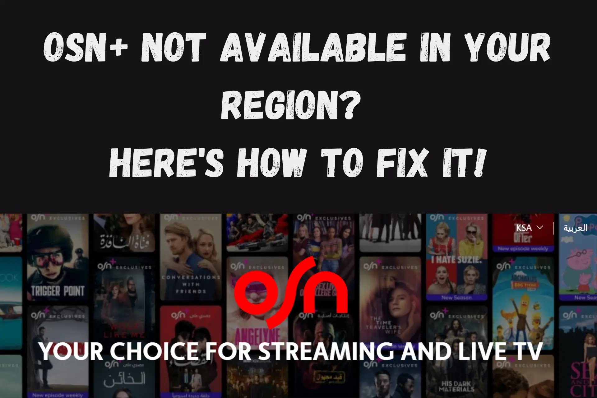 OSN Not Available in Your Region