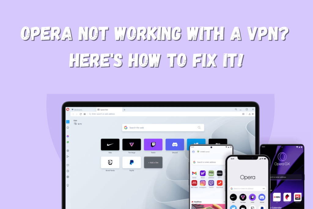 Opera Not Working With a VPN? Here's How to Fix It Quickly!
