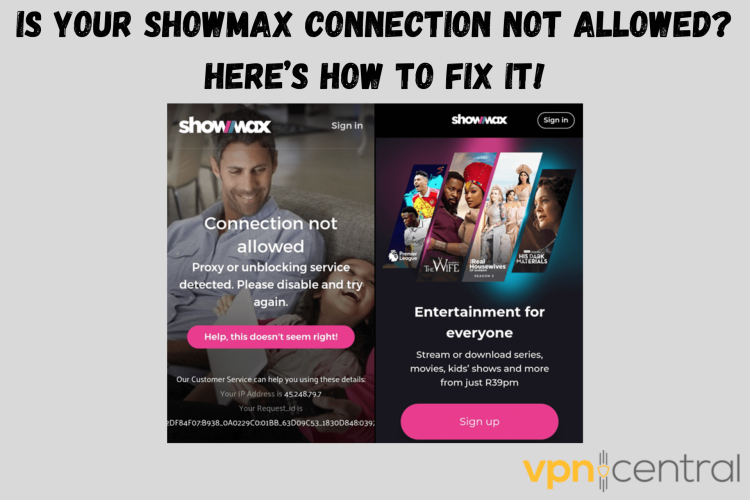 how-to-fix-the-showmax-connection-not-allowed-error-screen