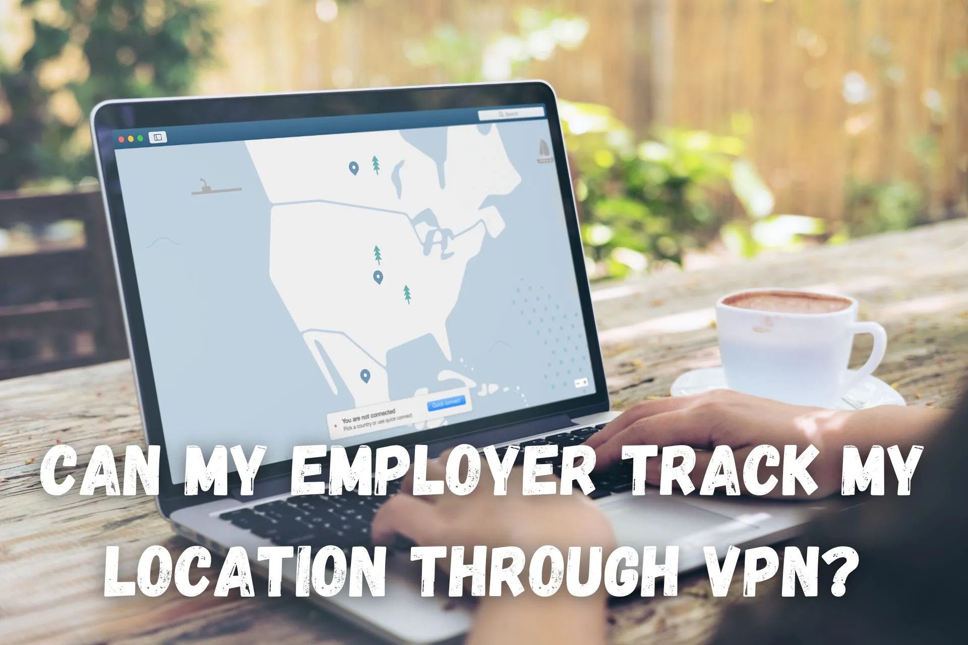 can my employer track my location through vpn