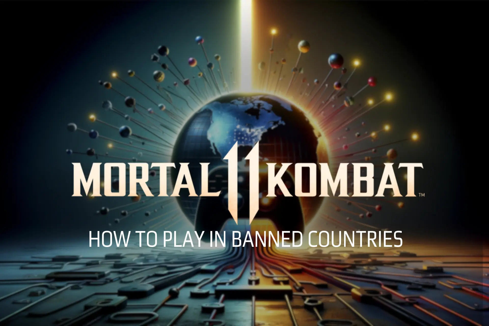 Play Mortal Kombat 11 From Banned Countries [Tested 2024]