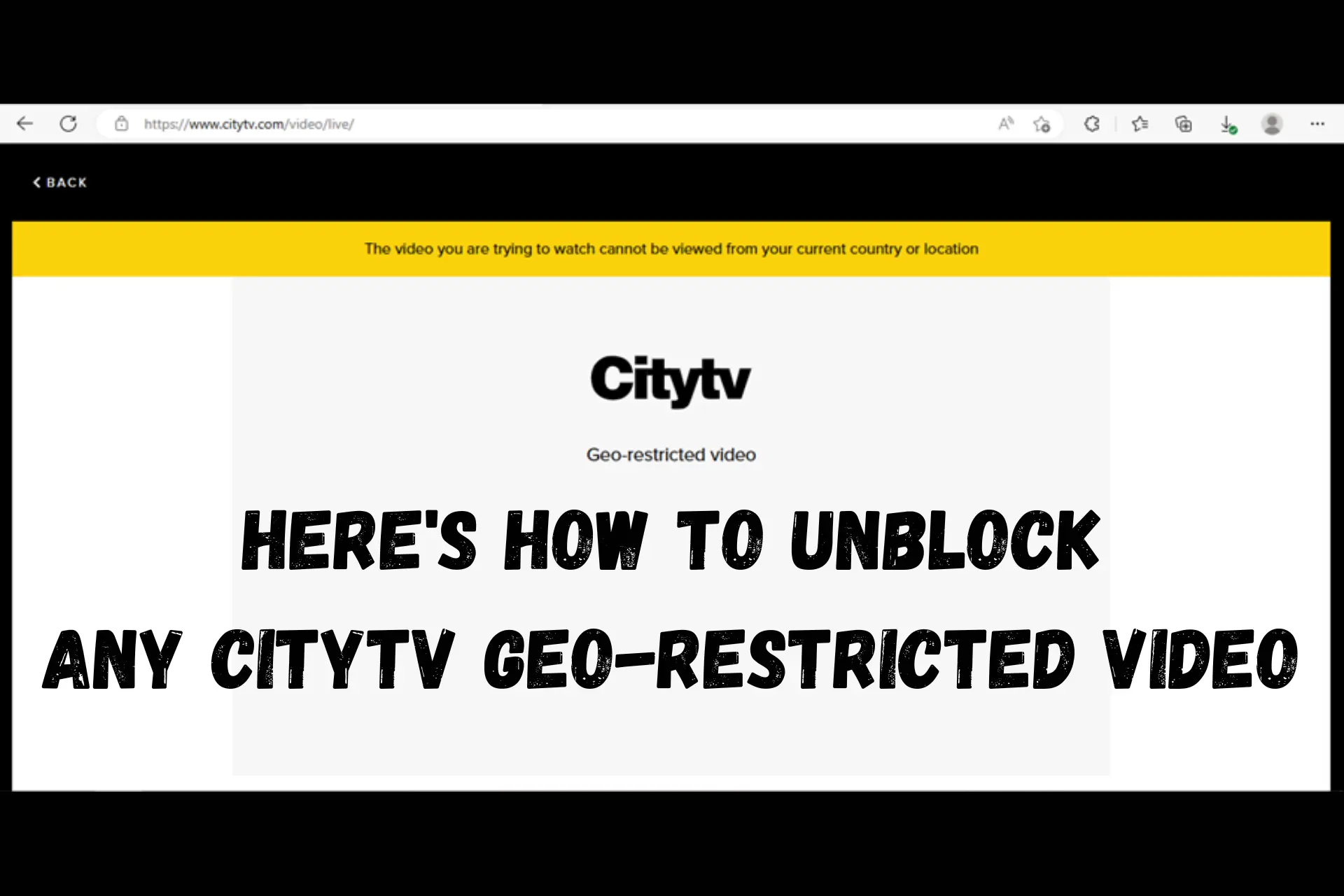 How to Unblock Any Citytv Geo-restricted Video [Quickly]