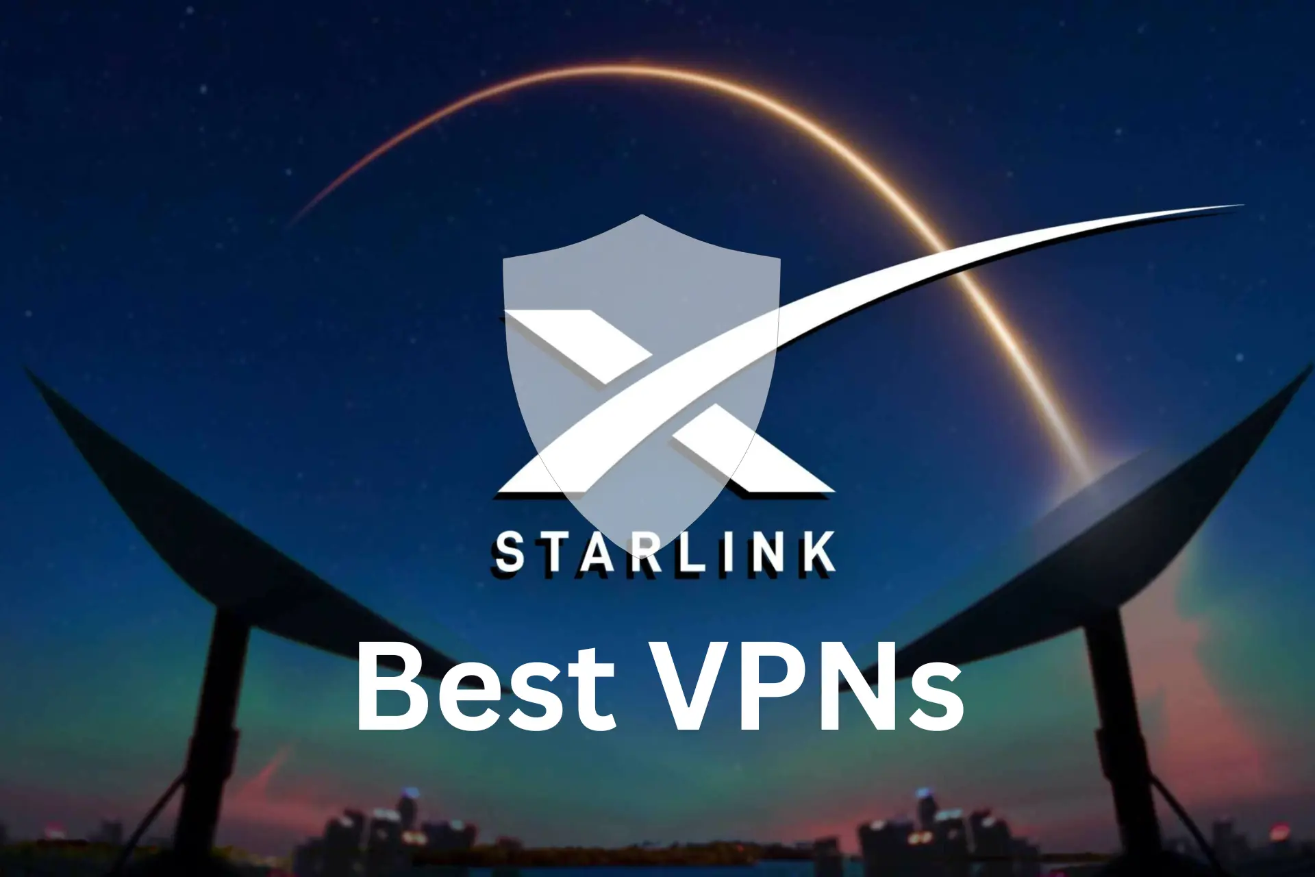 Best VPN starlink