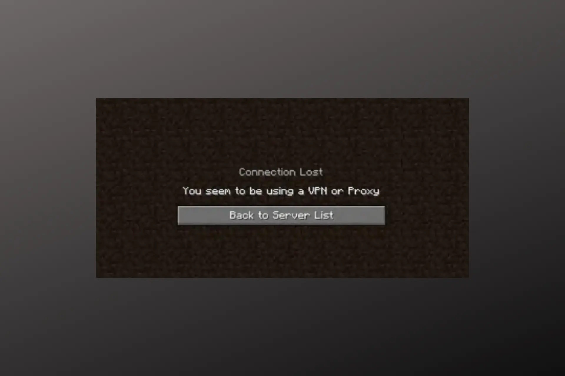 Fix: Your IP Has Been Identified as a VPN or Proxy Minecraft Error