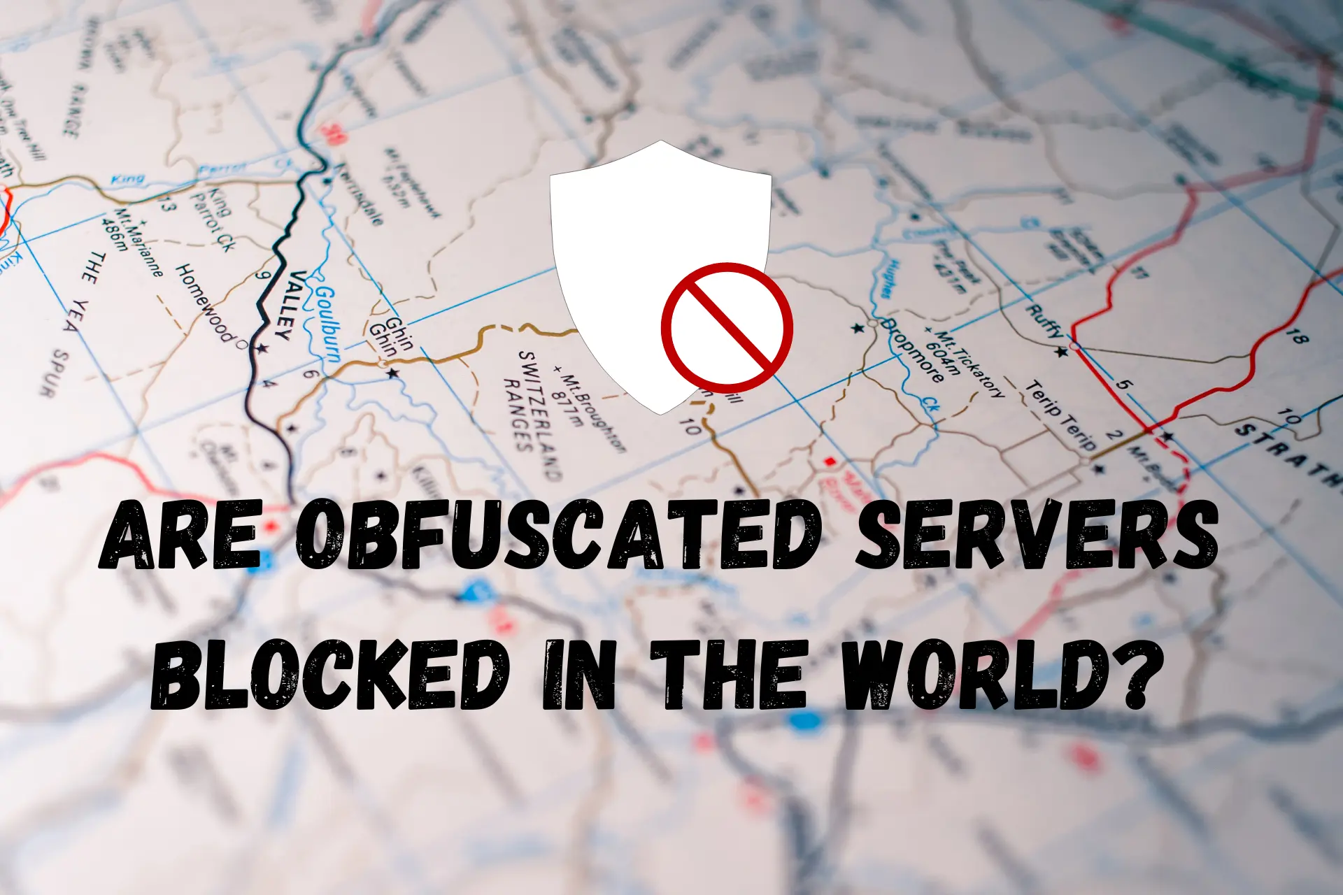 are obfuscated servers blocked in the world