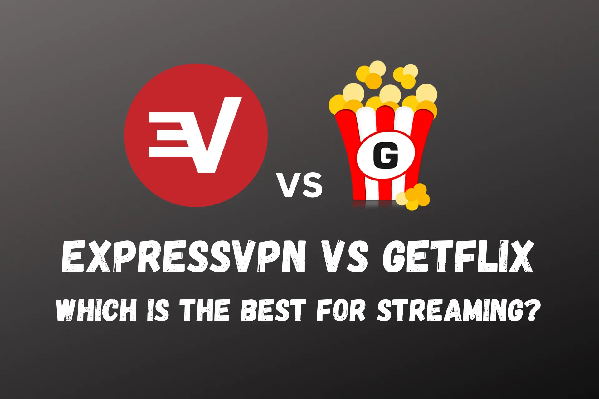 expressvpn vs getflix