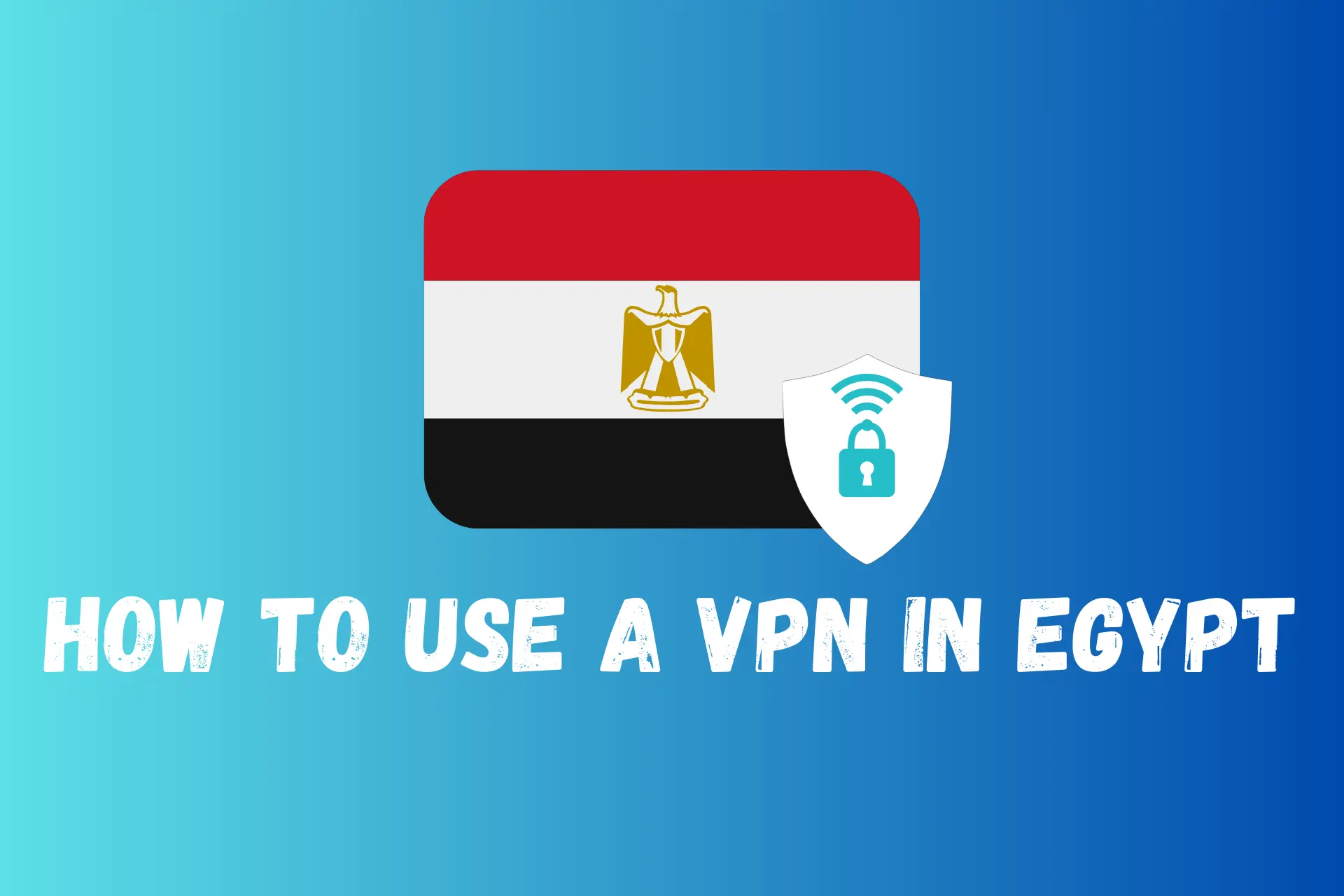 how to use a vpn in egypt