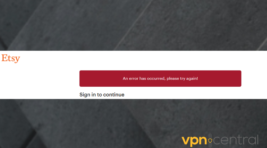 etsy not working with vpn error has occured