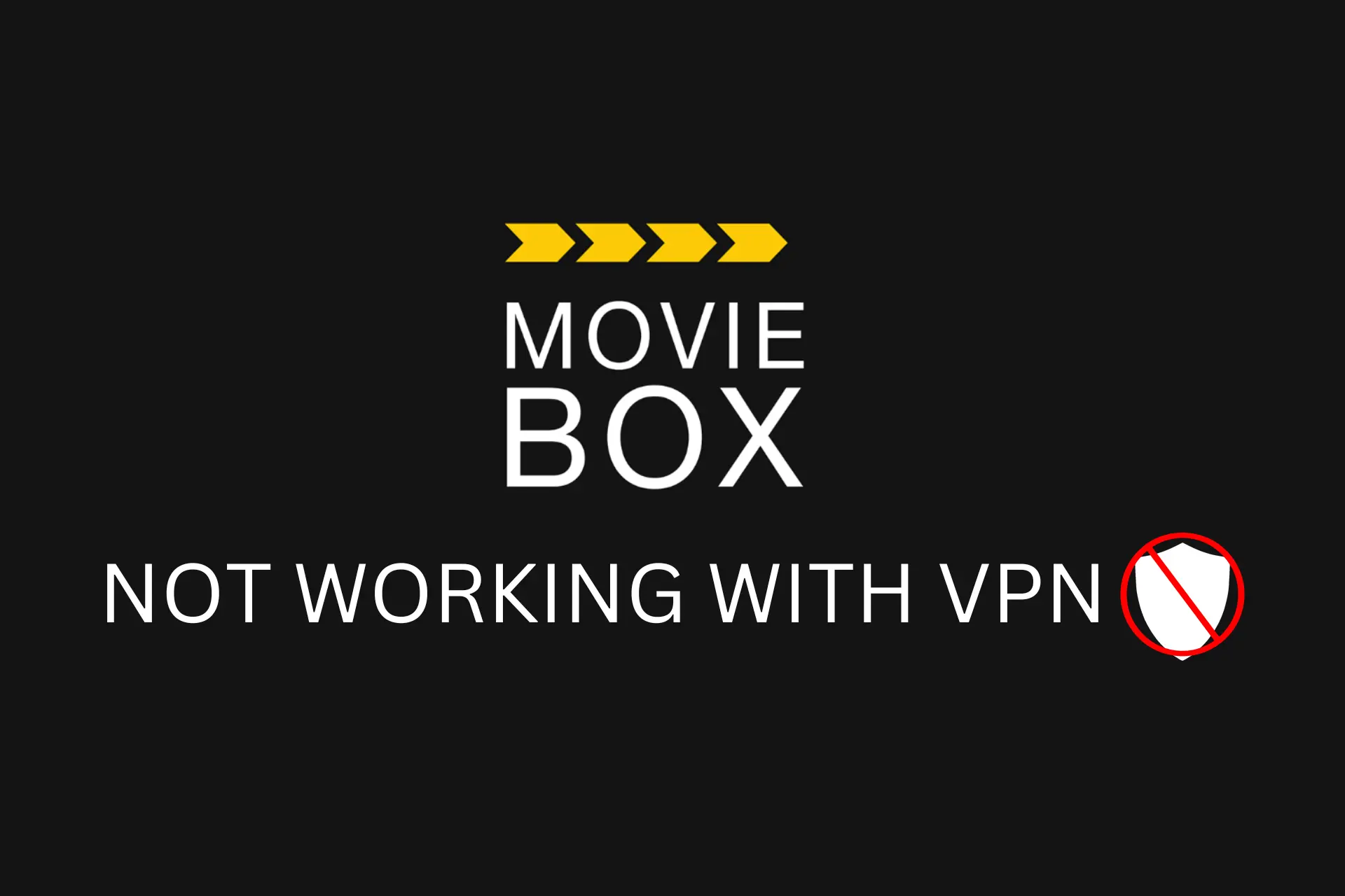 Moviebox Not Working With VPN Try These EASY Fixes 