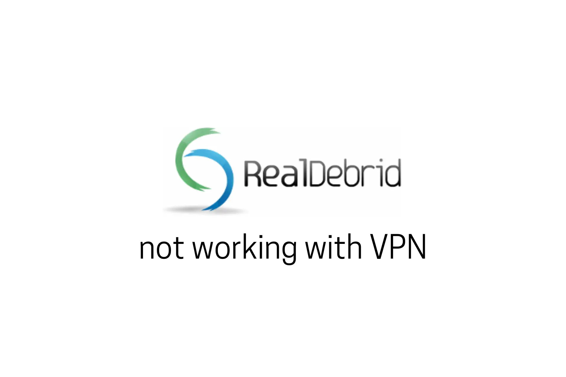 real debrid not working with VPN
