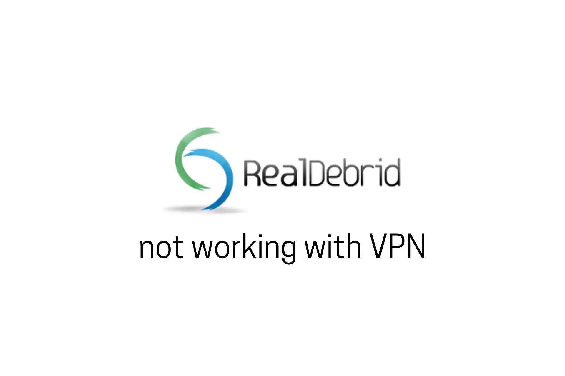 Fix Real Debrid Not Working With VPN? Here's 4 Easy Fixes