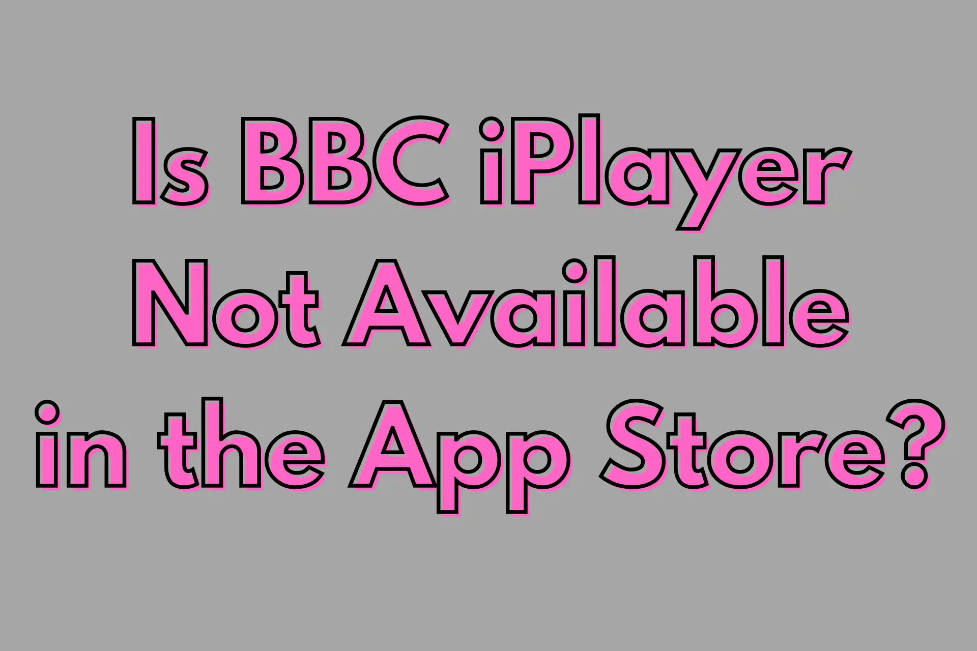 BBC iPlayer not available in the App Store