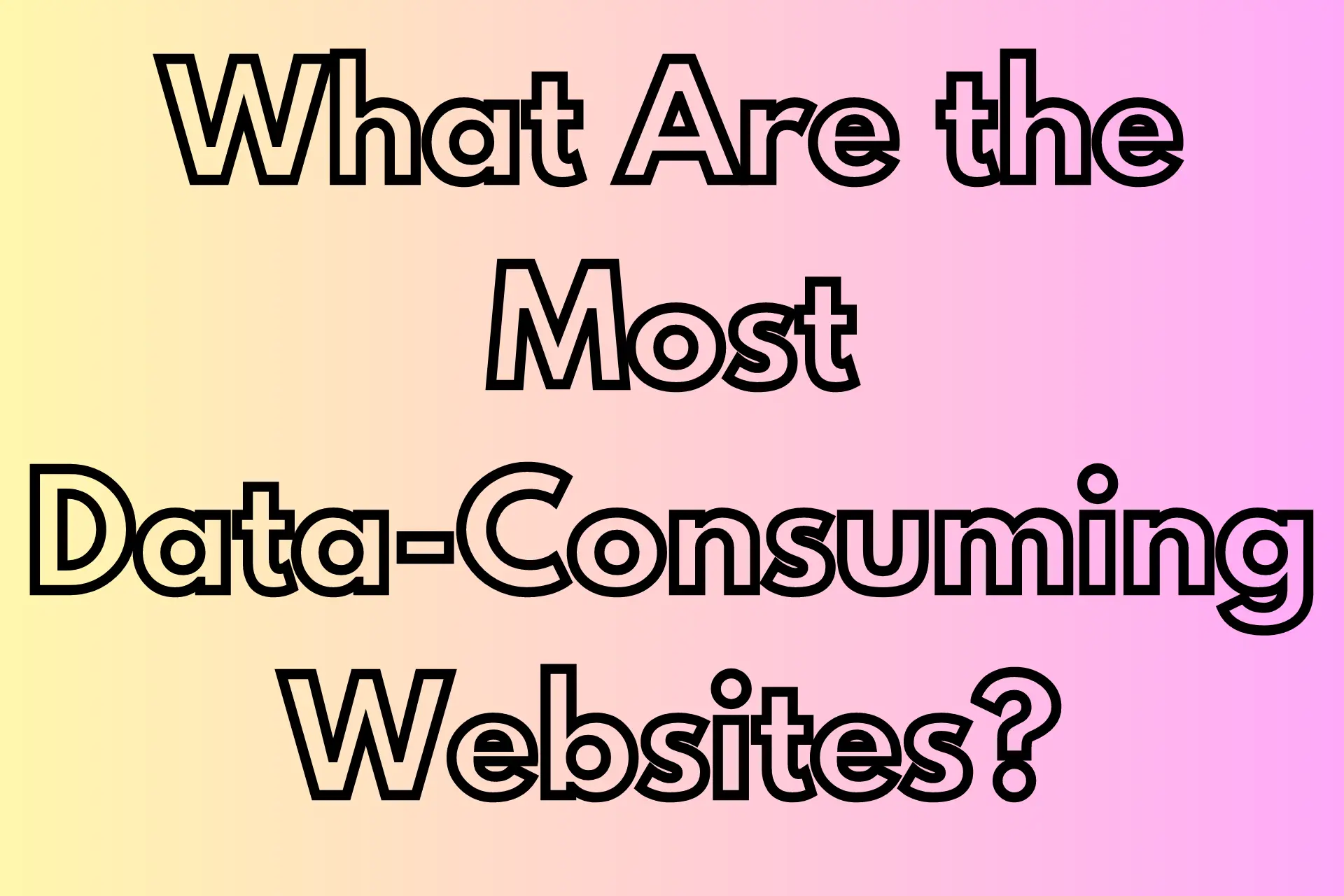 Most data consuming websites
