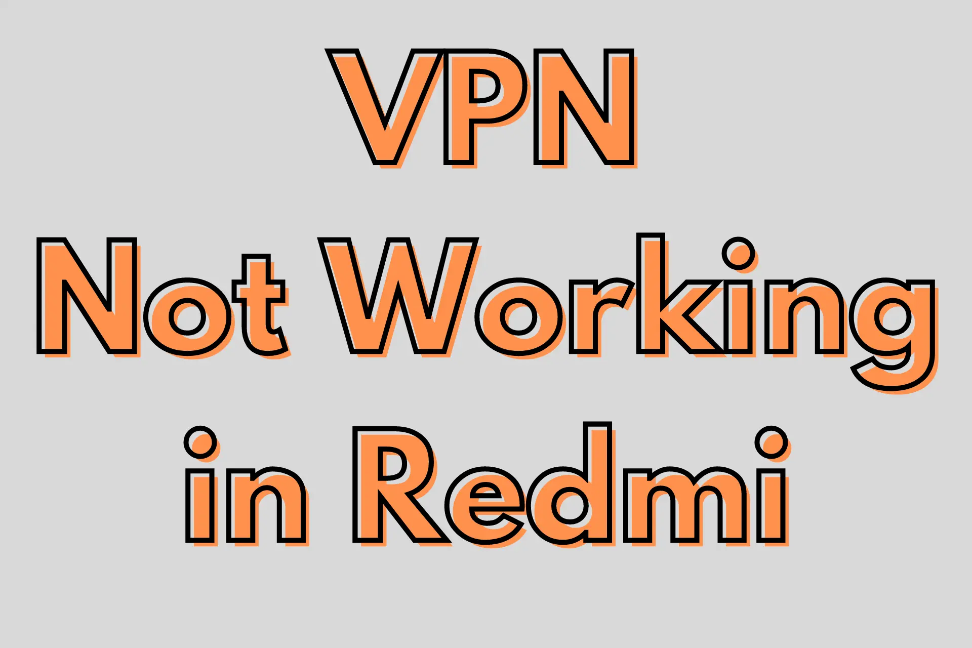 VPN not working in Redmi