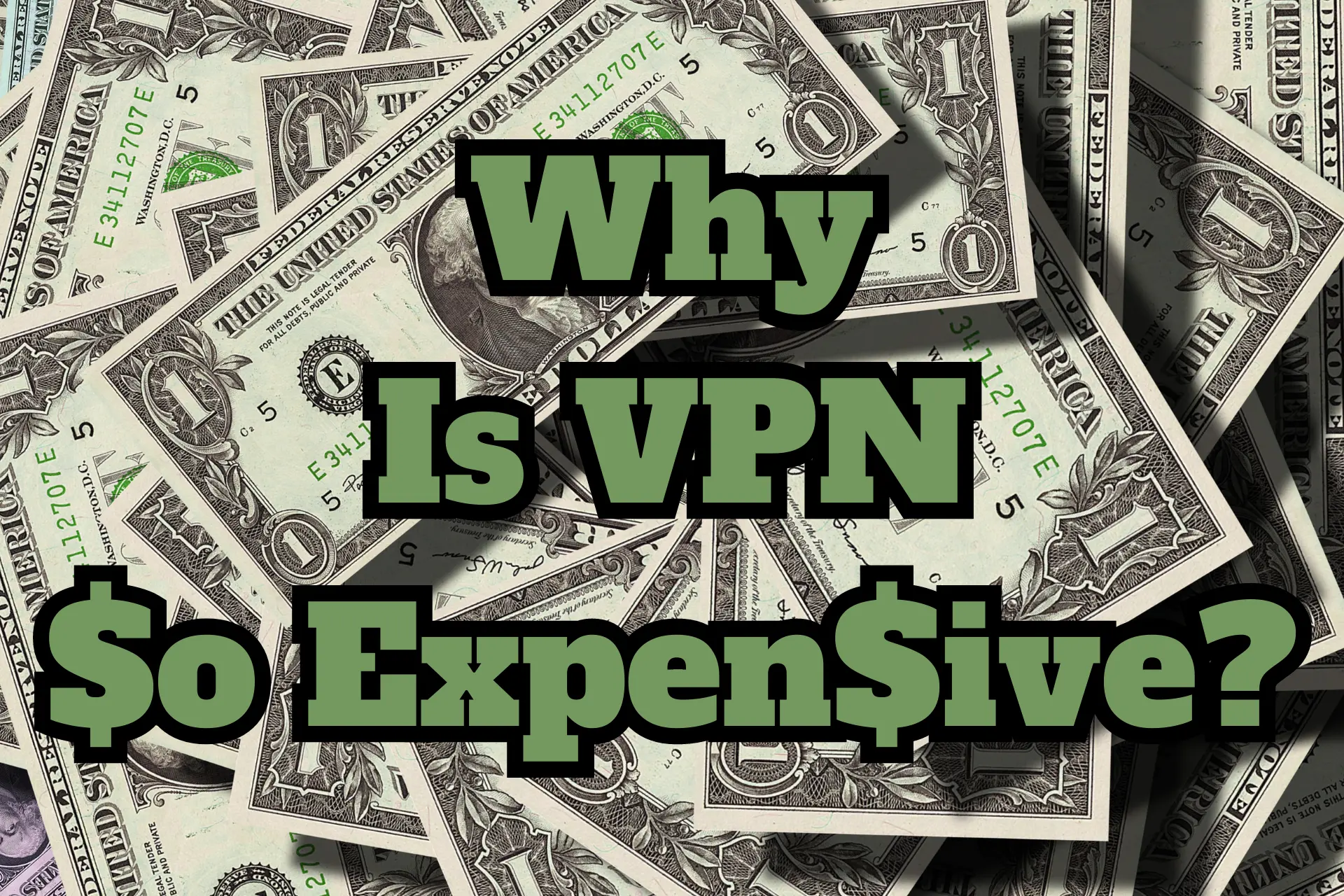 Γιατί το VPN είναι τόσο ακριβό