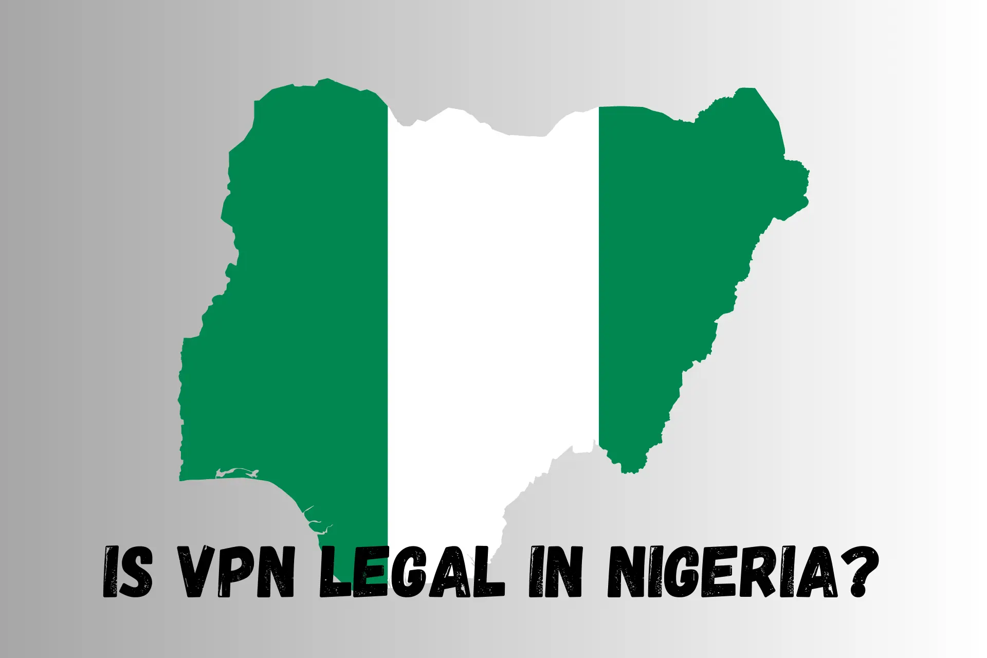 is vpn legal in nigeria