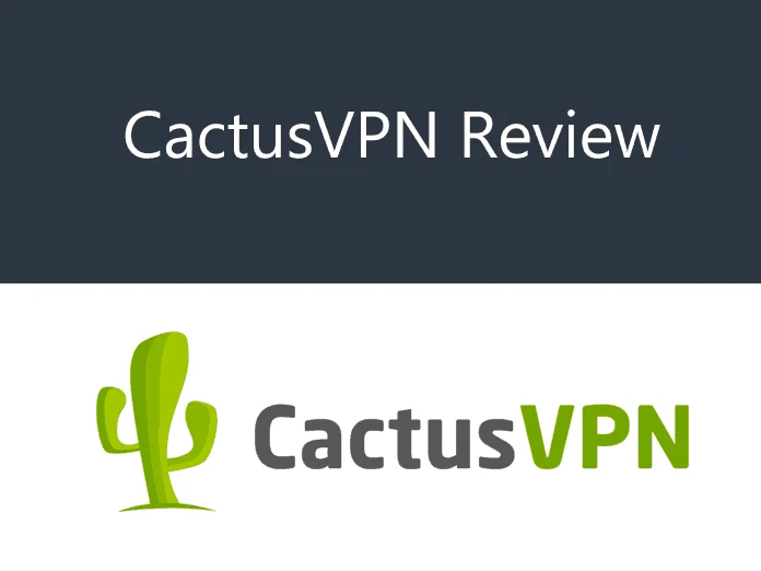 CactusVPN Review