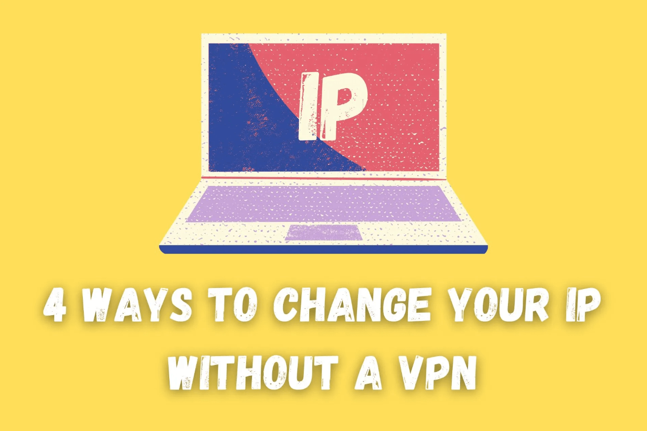 Change IP without VPN