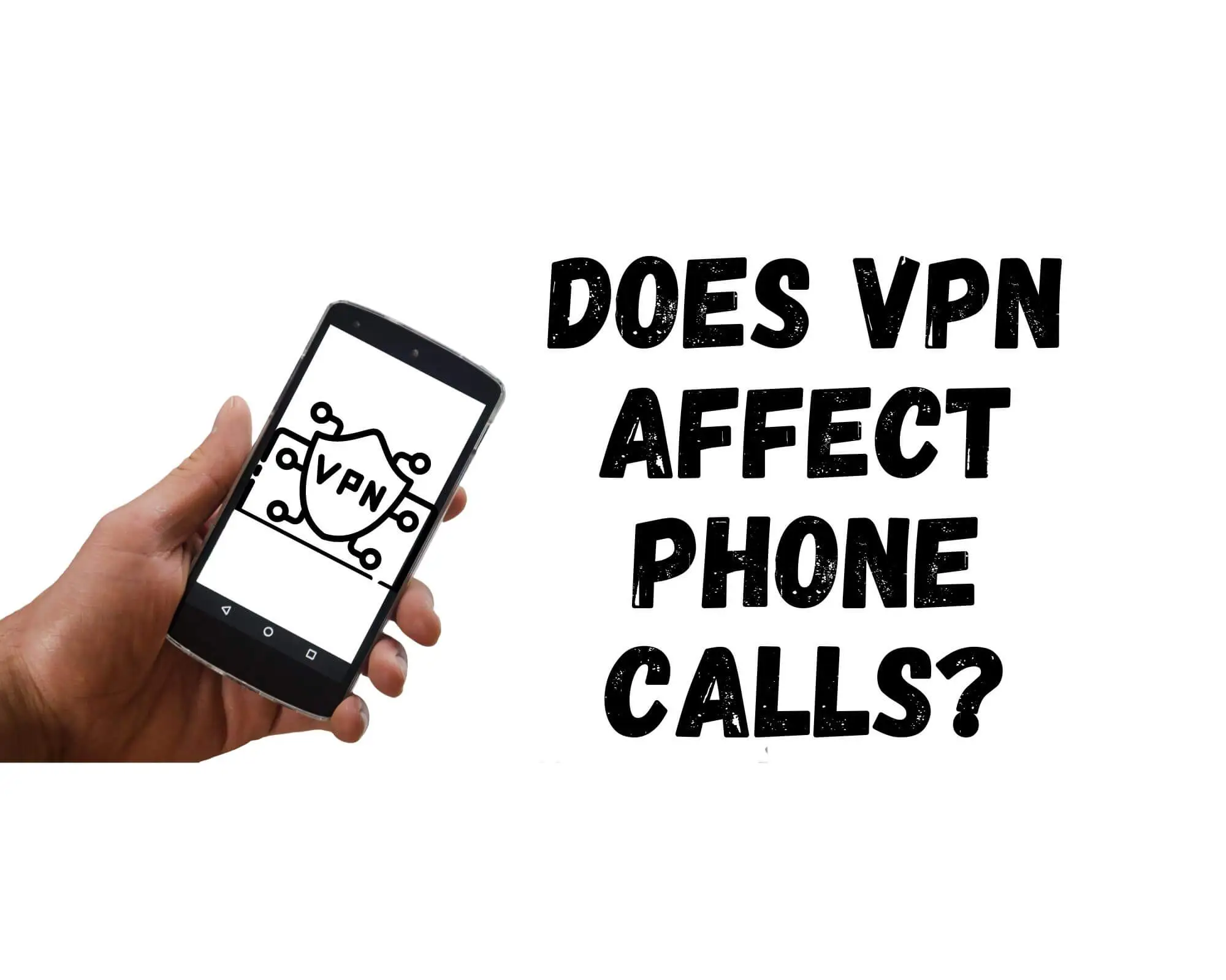 does vpn affect phone calls featured image