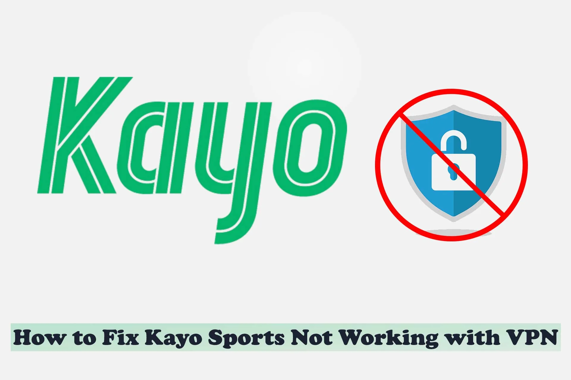 How to Fix Kayo Sports Not Working with VPN