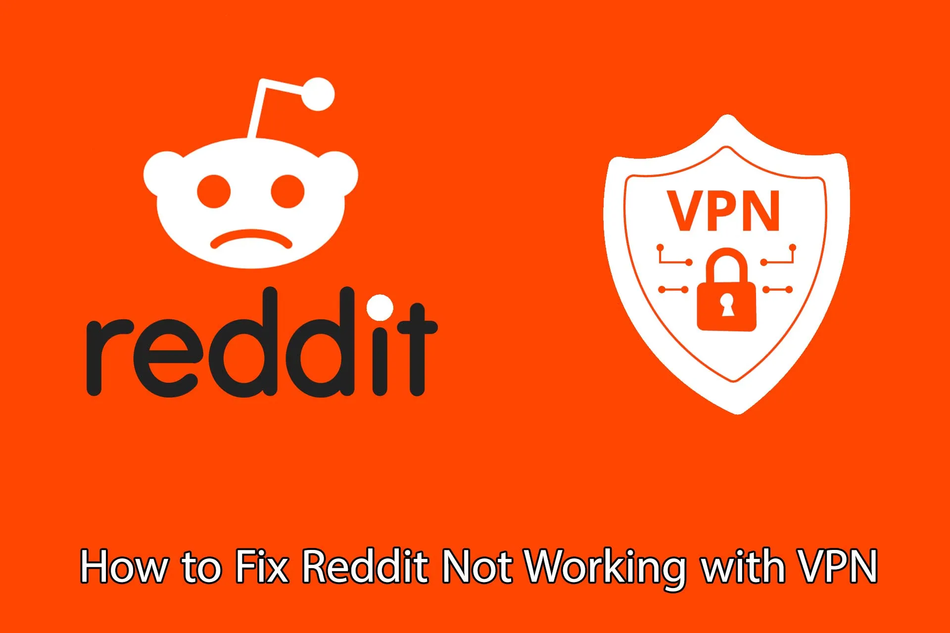Reddit Not Working with VPN