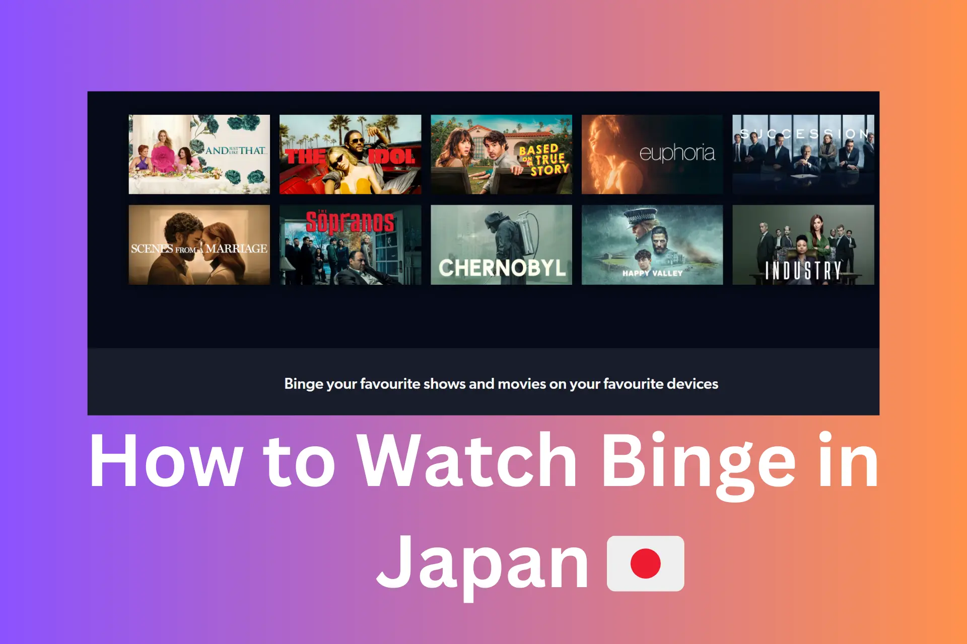 How to Watch Binge in Japan