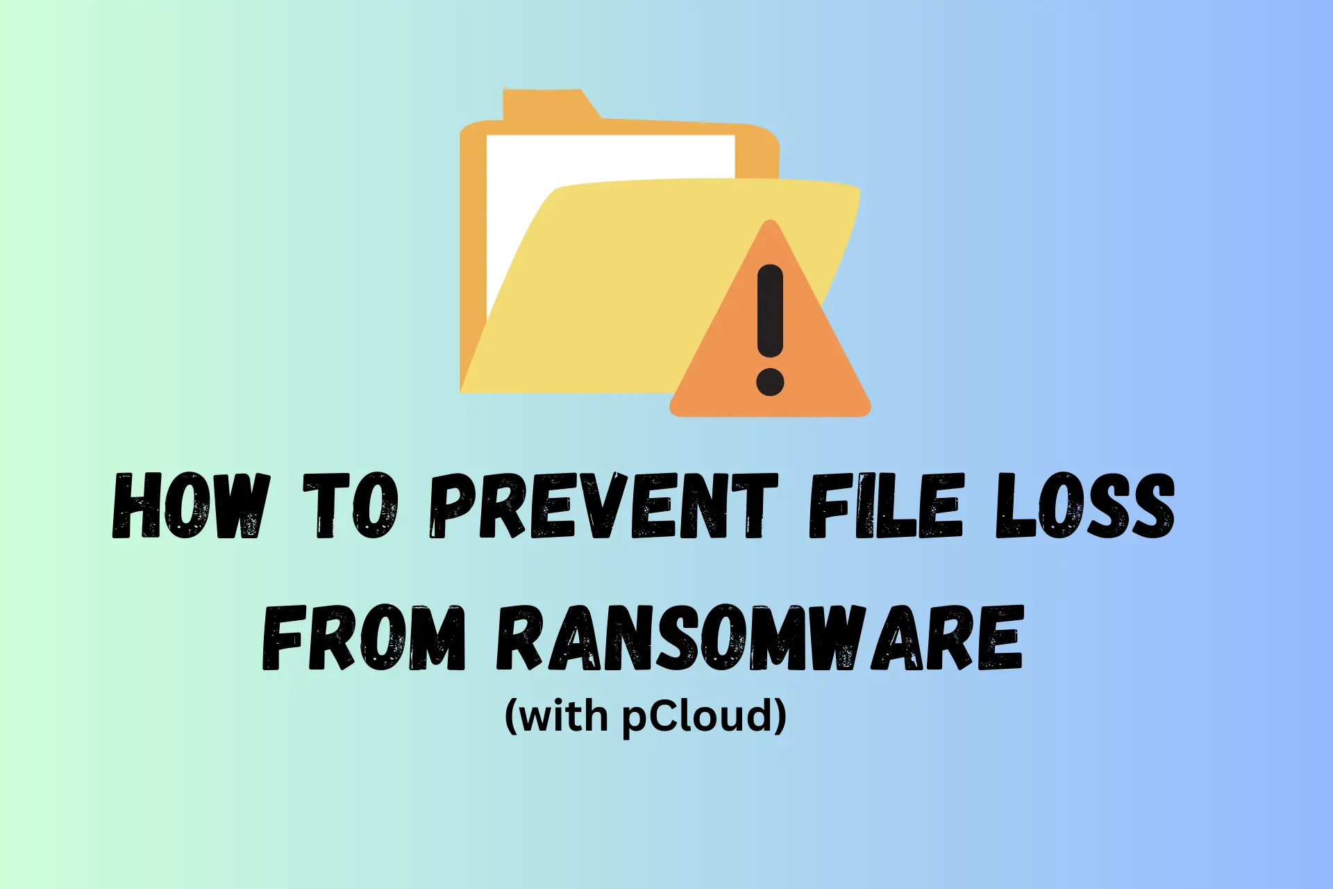 how to prevent file loss from ransomware