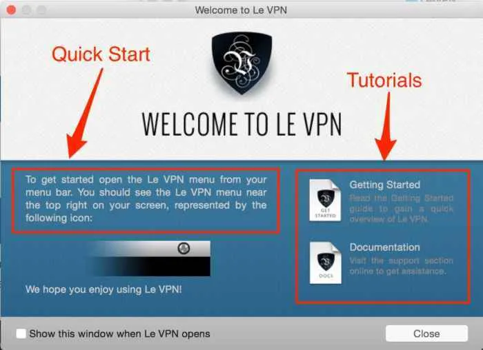 Le VPN Welcome page for a quick start or access the tutorials
