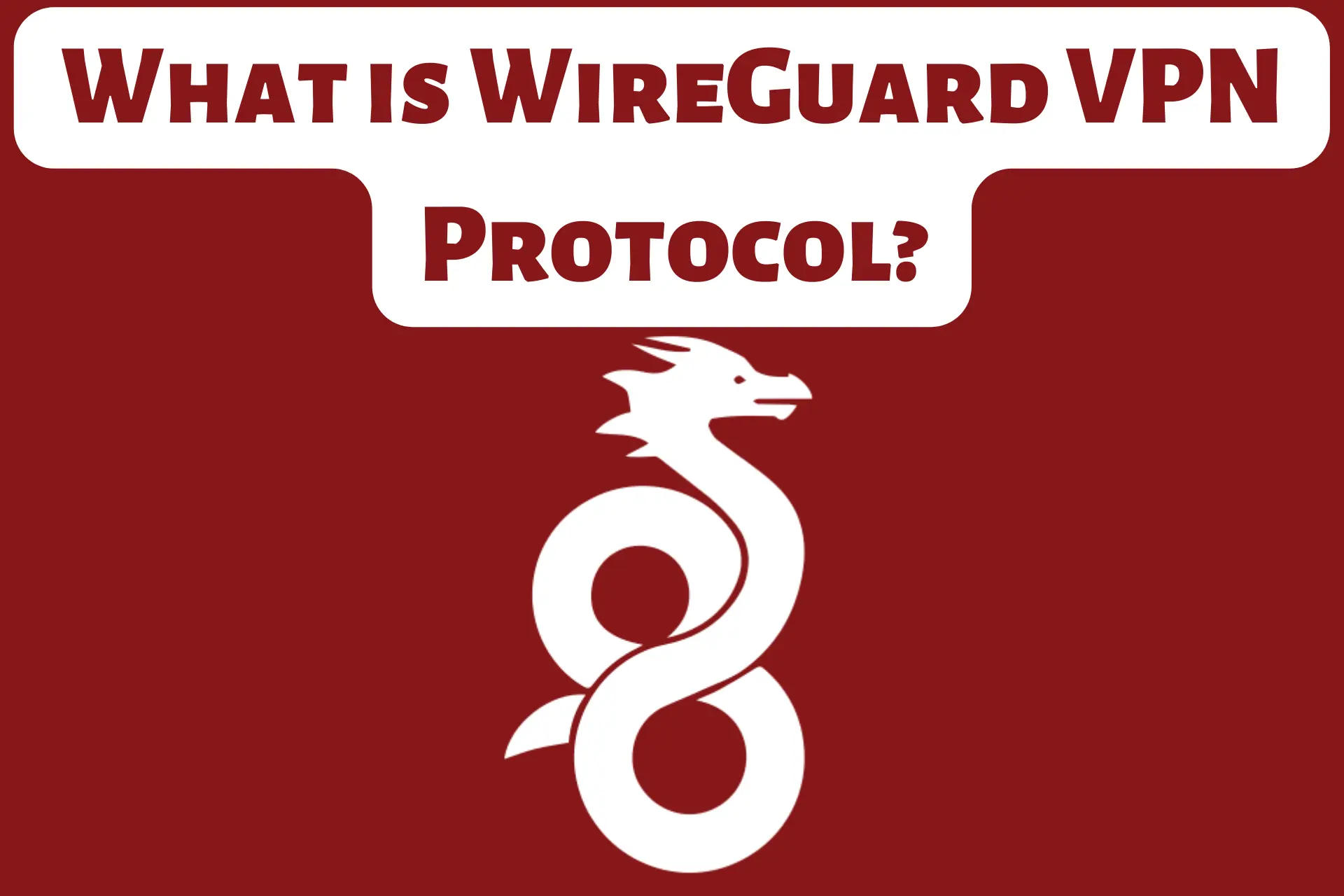 What Is WireGuard VPN Protocol?