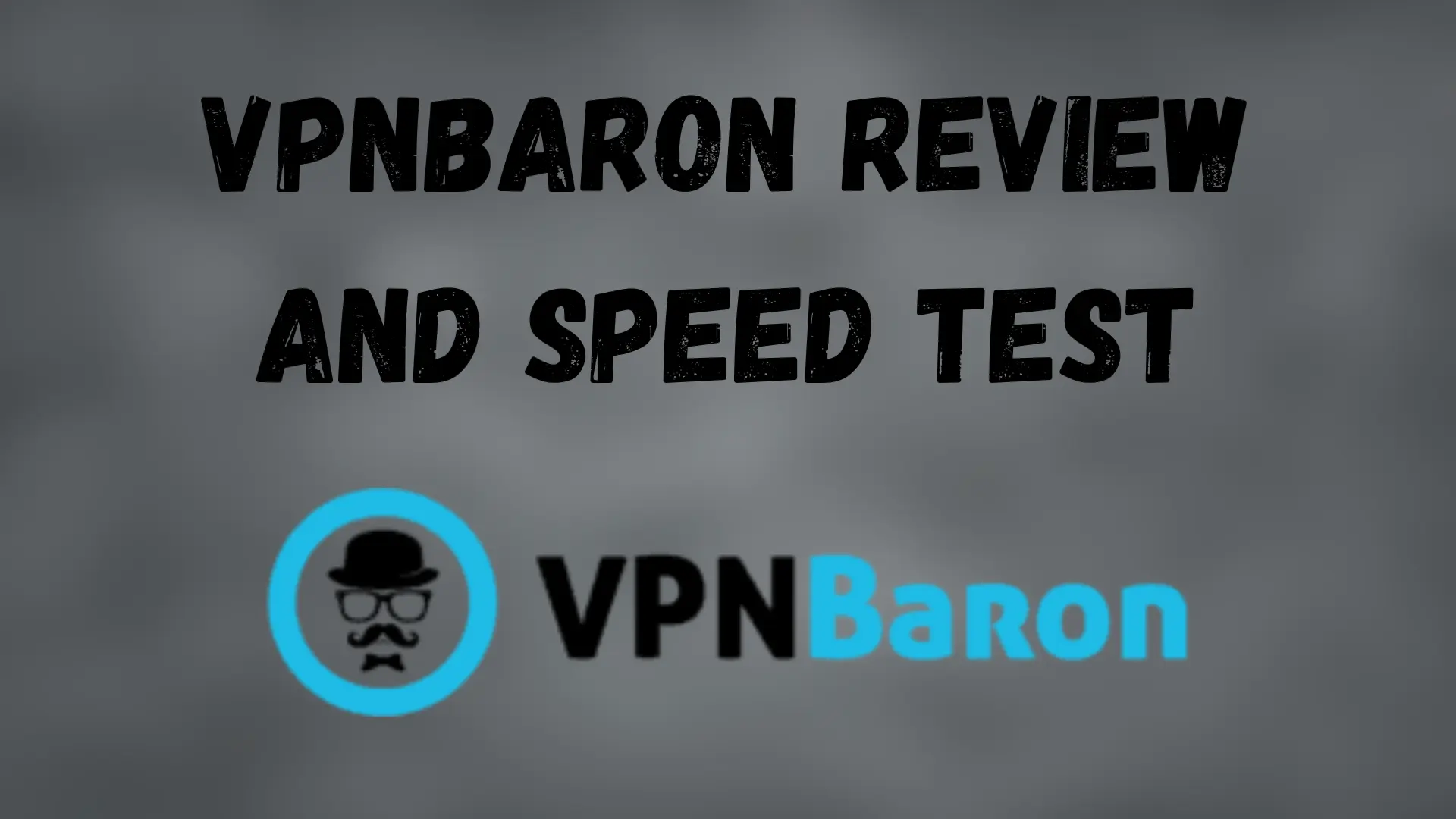 vpnbaron review and speed test