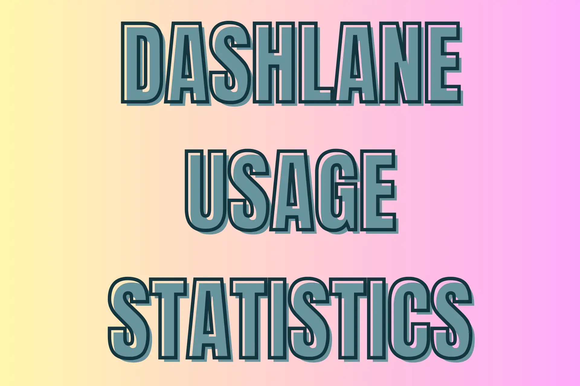 Dashlane usage statistics