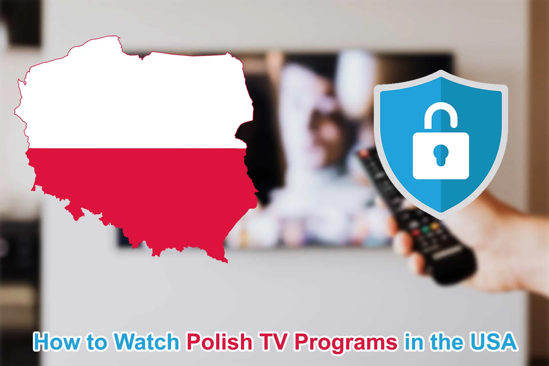 How to Watch Polish TV Programs in USA