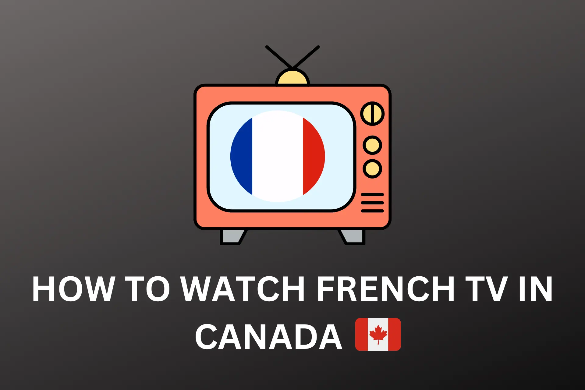 how to watch french tv in canada