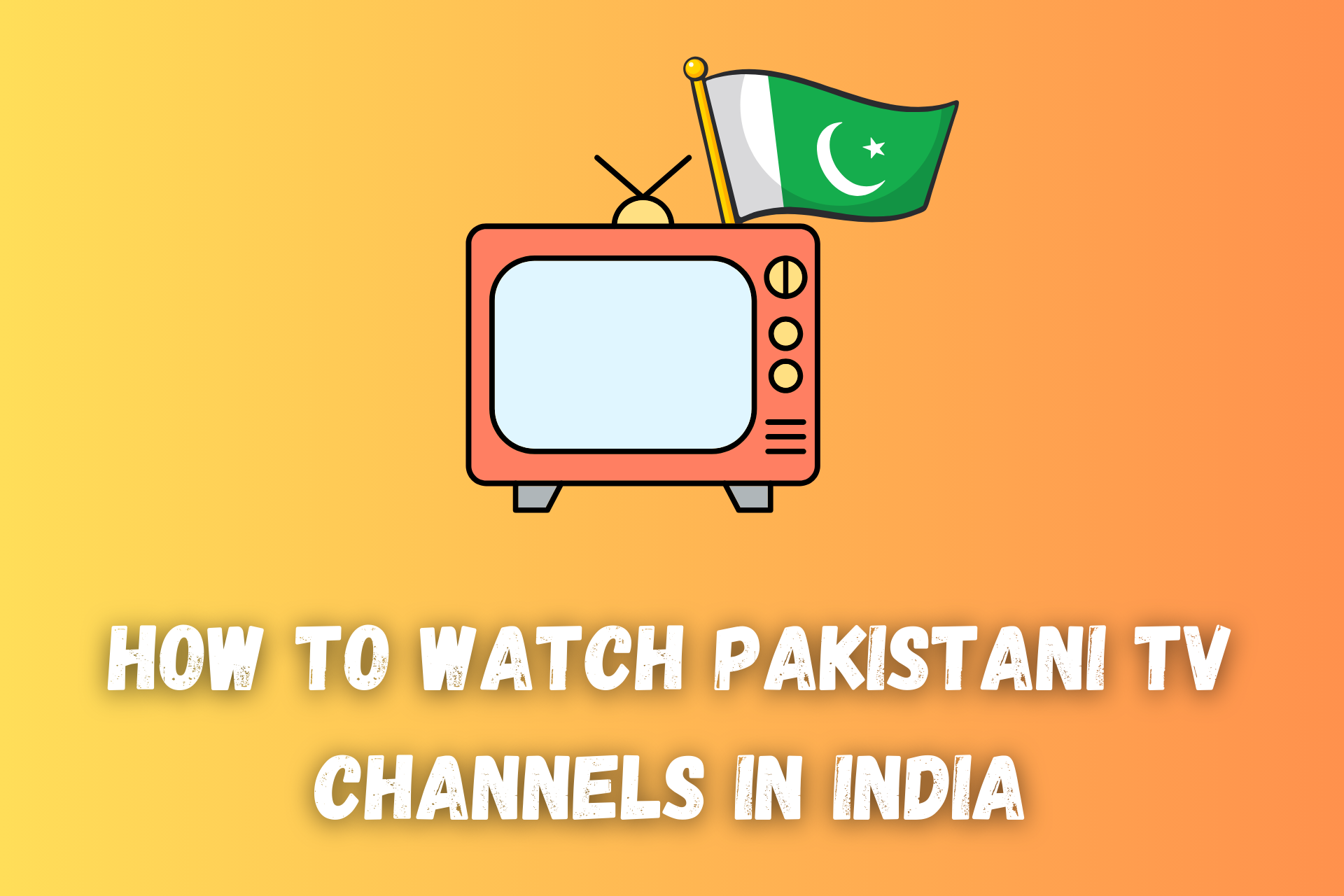 how to watch pakistani tv channels in india